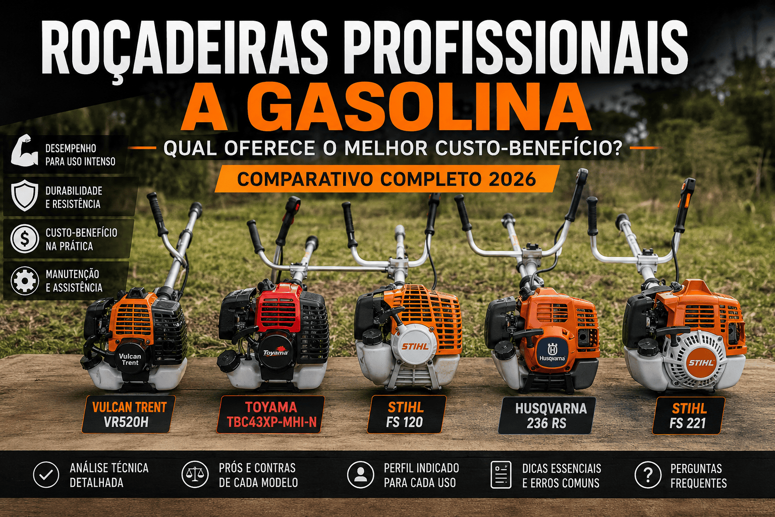 Comparativo das roçadeiras profissionais Vulcan Trent VR520H, Toyama TBC43XP-MHI-N, STIHL FS 120, Husqvarna 236 RS e STIHL FS 221